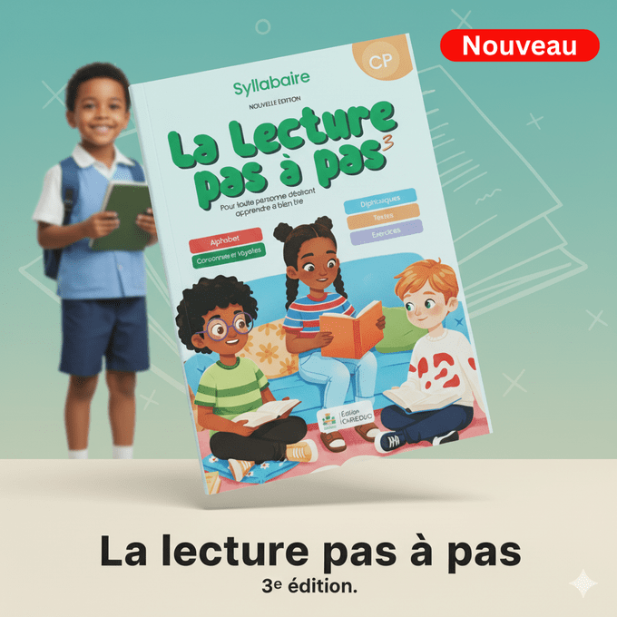 LECTURE PAS À PAS 3 - CP (NOUVELLE ÉDITION)- ''Derrière chaque enfant brillant il y a un parent qui éclair son chemin à la maison''
